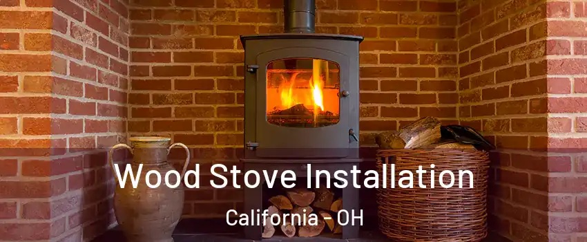 Wood Stove Installation California - OH