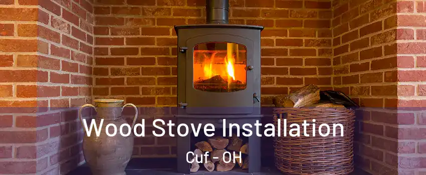 Wood Stove Installation Cuf - OH