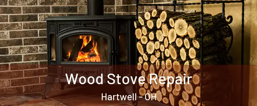 Wood Stove Repair Hartwell - OH