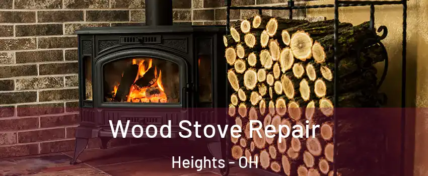 Wood Stove Repair Heights - OH