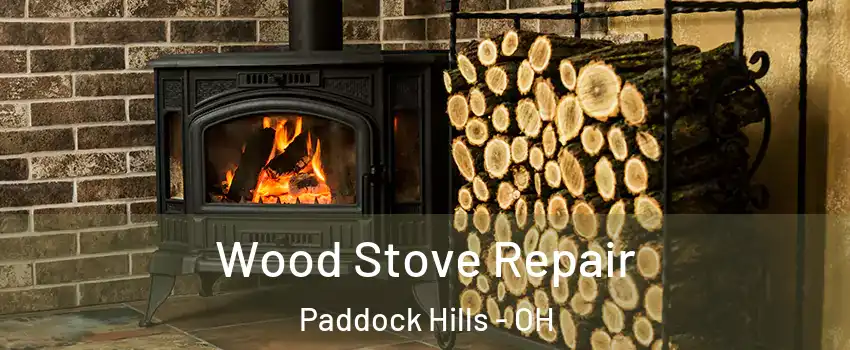 Wood Stove Repair Paddock Hills - OH