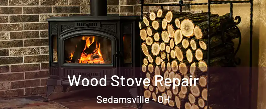 Wood Stove Repair Sedamsville - OH